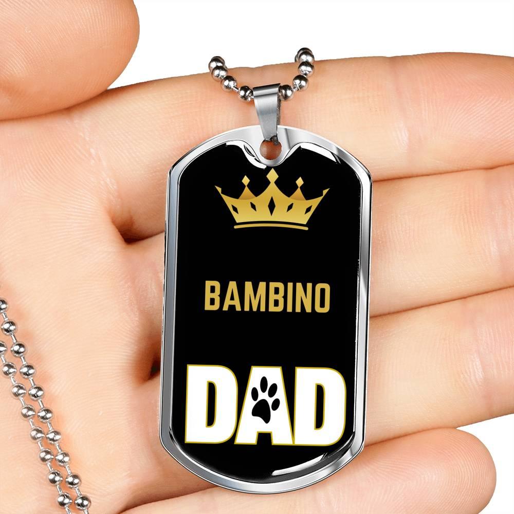 Bambino Cat Dad Necklace Stainless Steel or 18k Gold Dog Tag 24" Chain-Express Your Love Gifts