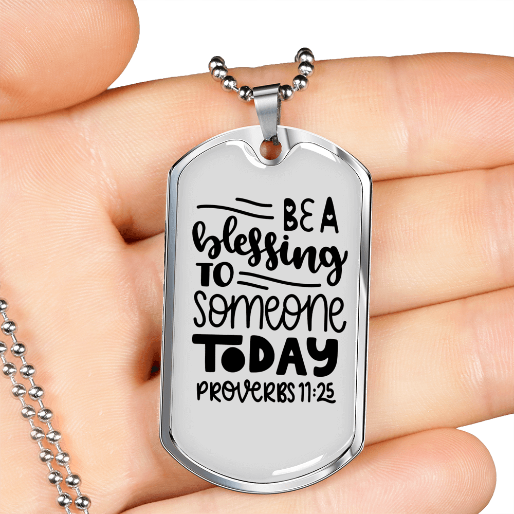 Be A Blessing Proverbs 11:25 Necklace Stainless Steel or 18k Gold Dog Tag 24" Chain-Express Your Love Gifts