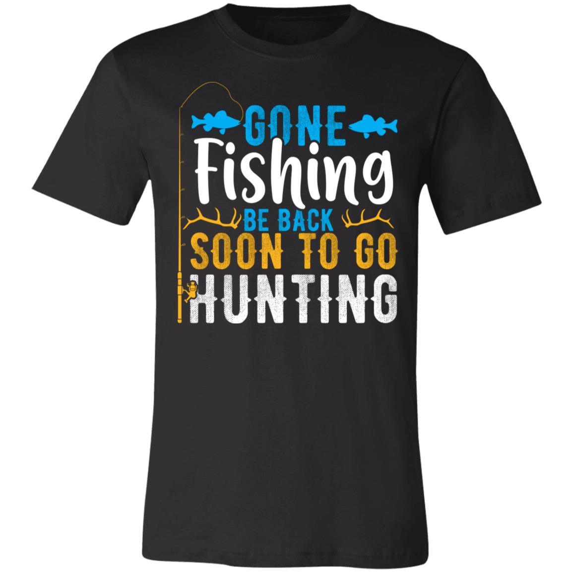 Be Back to go Hunting Hunter Gift T-Shirt-Express Your Love Gifts