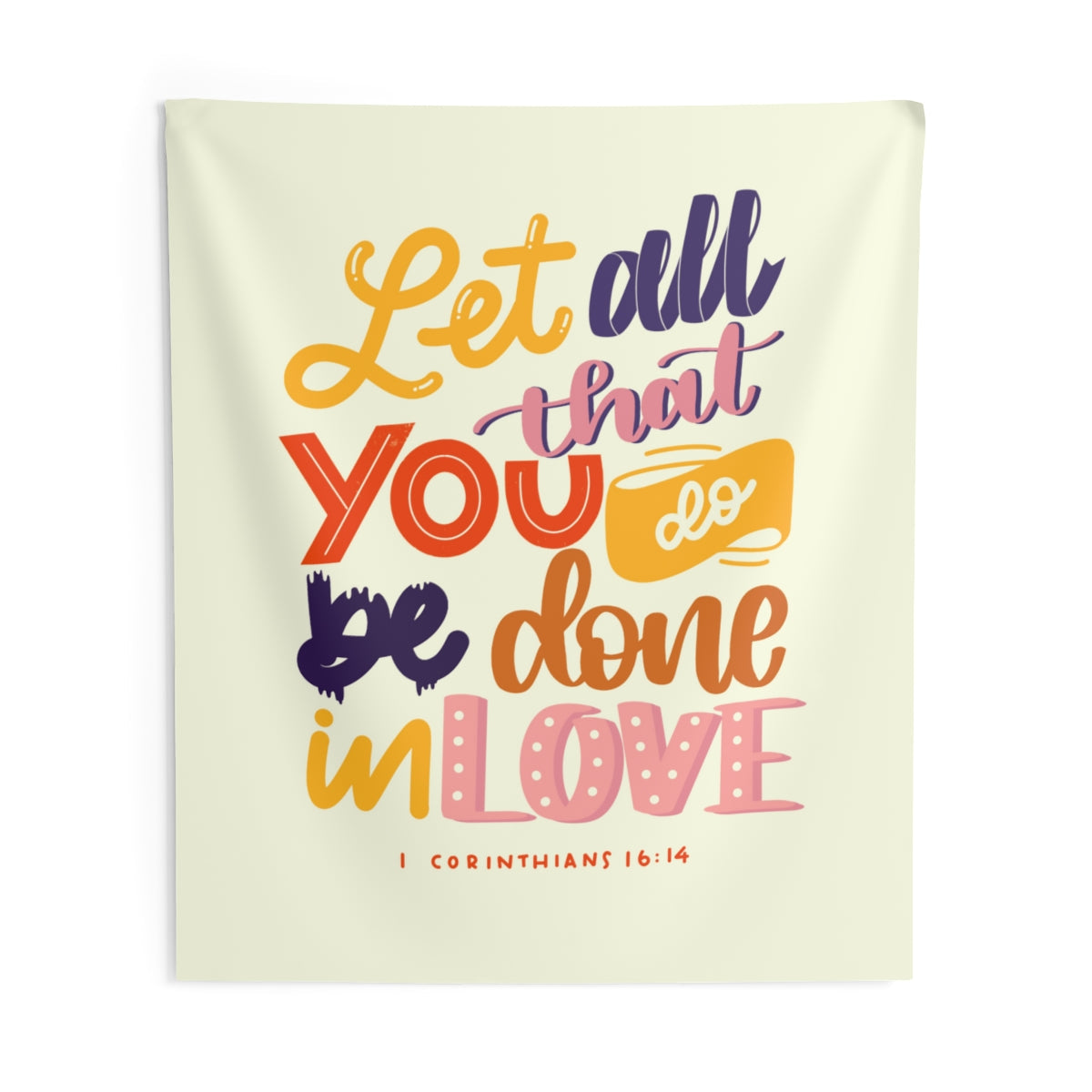 Be Done in Love 1 Corinthians 16:14 Wall Hanging Tapestry-Express Your Love Gifts