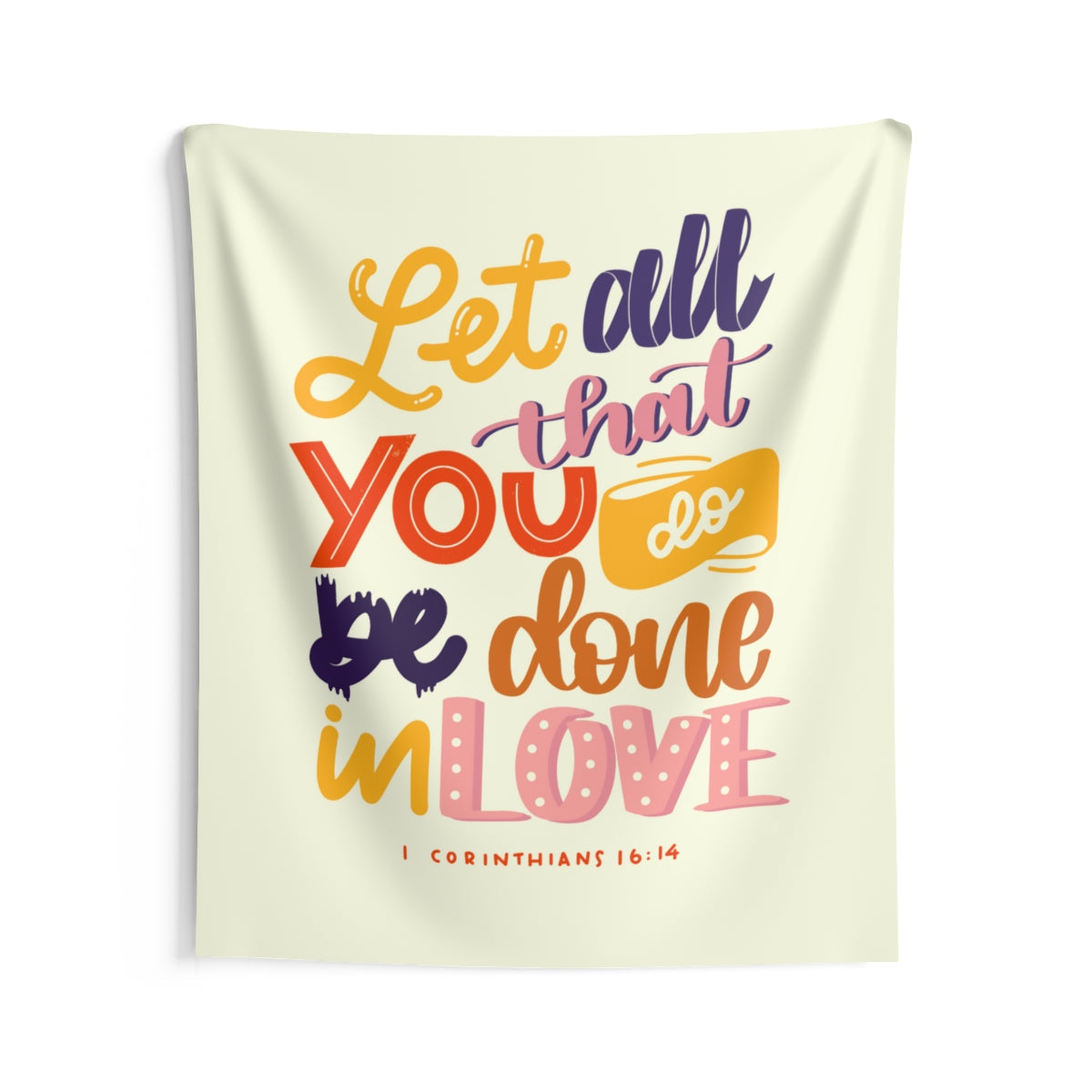 Be Done in Love 1 Corinthians 16:14 Wall Hanging Tapestry-Express Your Love Gifts