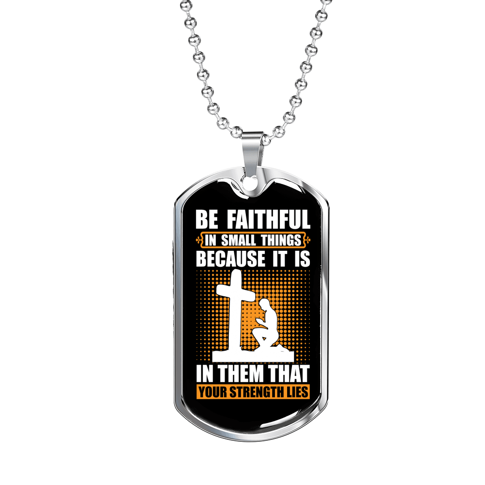 Be Faithful In Small Luke 16:10 Necklace Stainless Steel or 18k Gold Dog Tag 24" Chain-Express Your Love Gifts