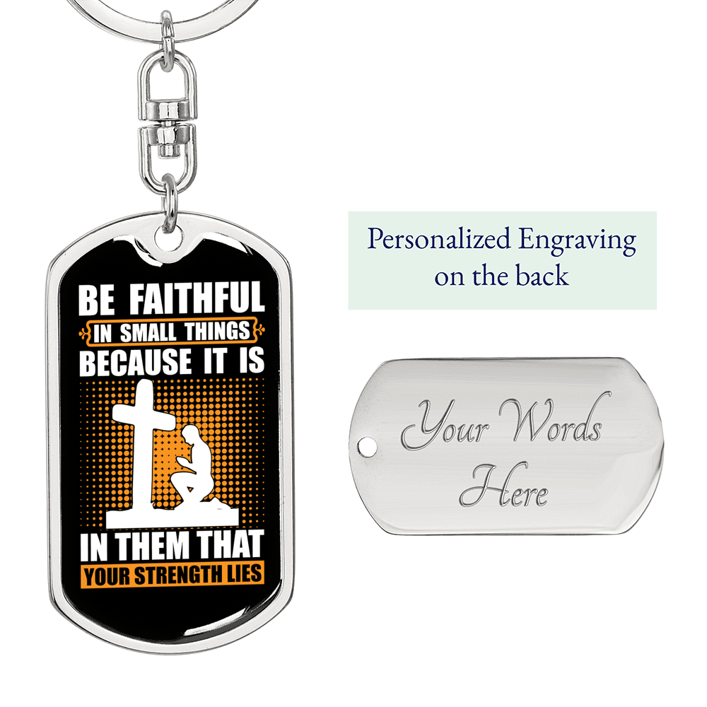 Be Faithful Luke 16:10 Keychain Stainless Steel or 18k Gold Dog Tag Keyring-Express Your Love Gifts