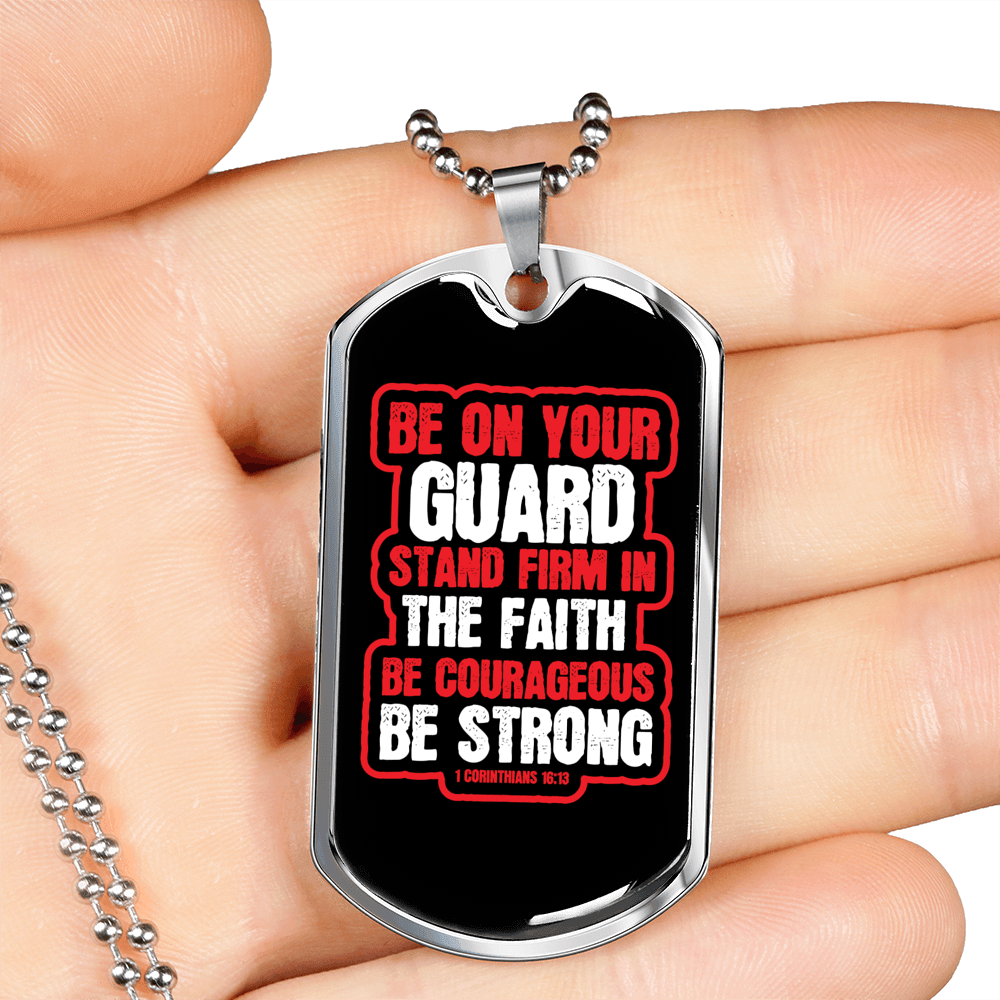 Be On Guard 1 Corinthians 16:13 Necklace Stainless Steel or 18k Gold Dog Tag 24" Chain-Express Your Love Gifts