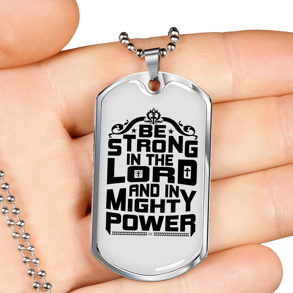 Be Strong In The Lord Necklace Stainless Steel or 18k Gold Dog Tag 24" Chain-Express Your Love Gifts