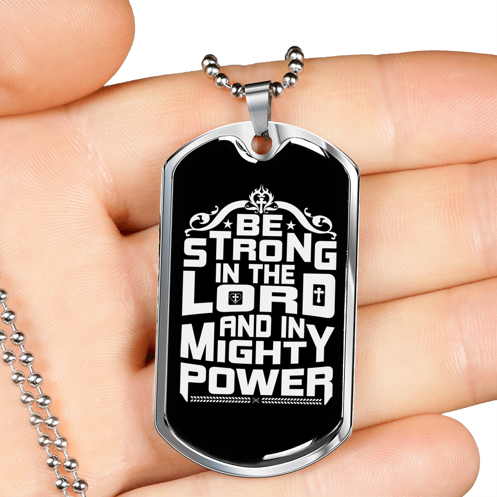 Be Strong In The Lord White Necklace Stainless Steel or 18k Gold Dog Tag 24" Chain-Express Your Love Gifts