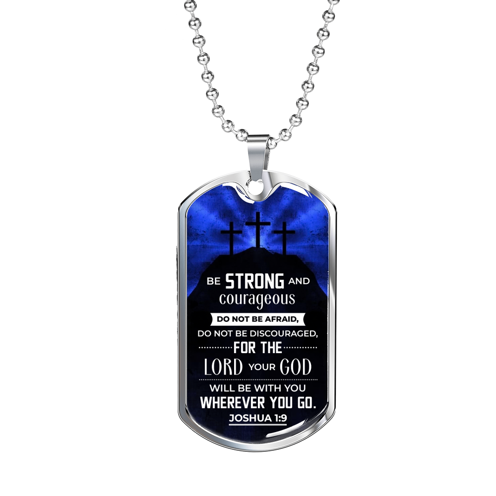 Be Strong Joshua 1:9 Christian Necklace Stainless Steel or 18k Gold Dog Tag 24"-Express Your Love Gifts