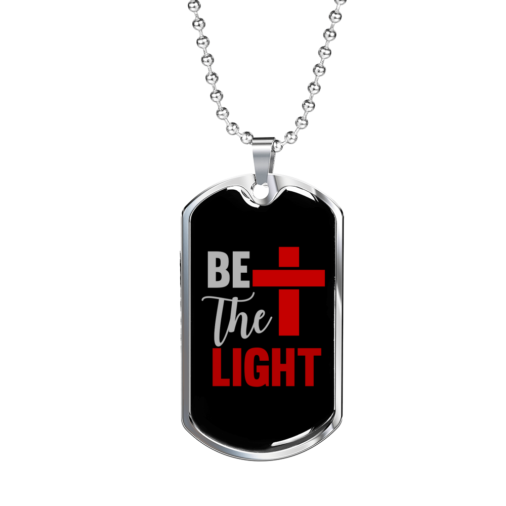 Be The Light Necklace Stainless Steel or 18k Gold Dog Tag 24" Chain-Express Your Love Gifts