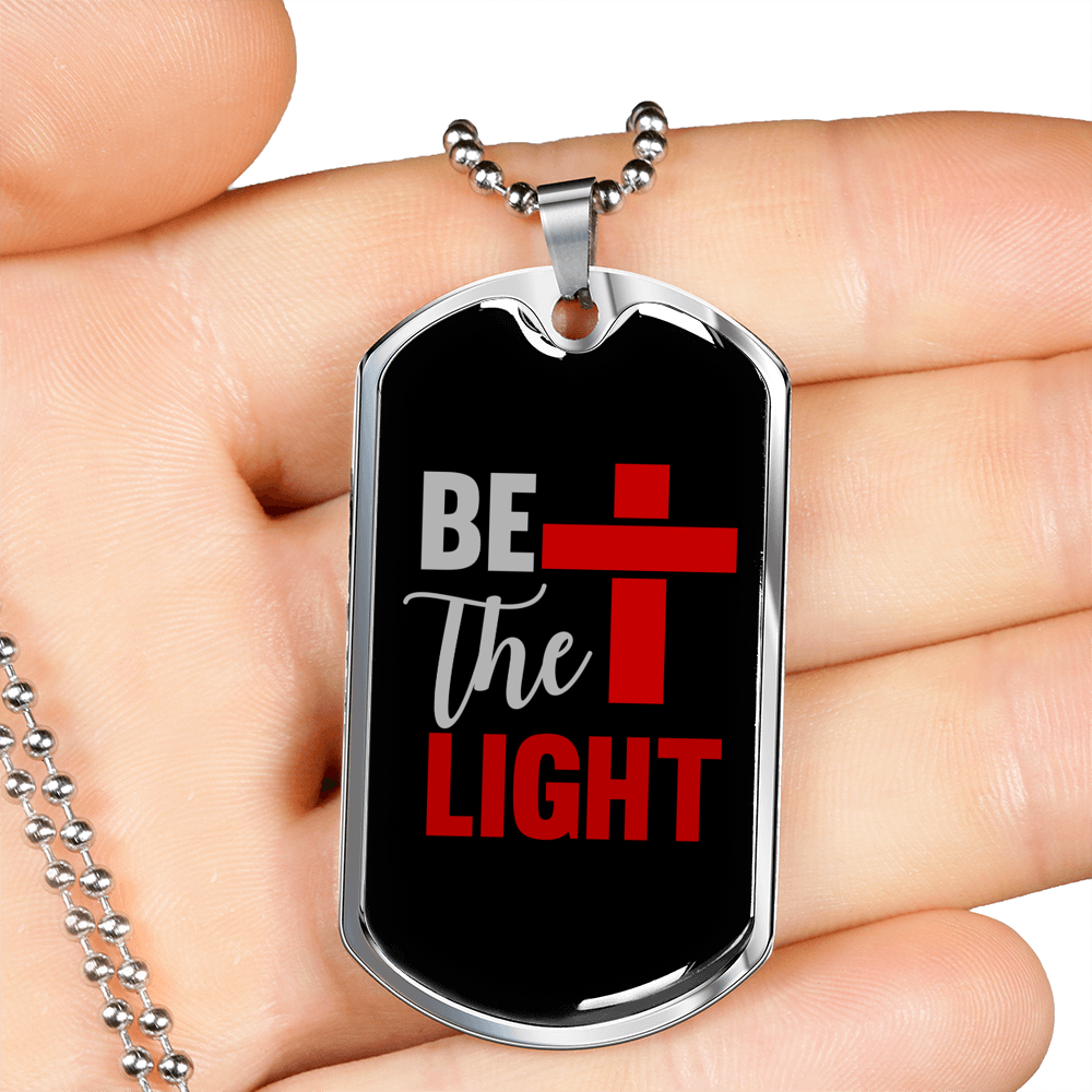 Be The Light Necklace Stainless Steel or 18k Gold Dog Tag 24" Chain-Express Your Love Gifts