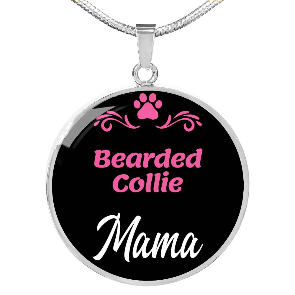 Bearded Collie Mama Necklace Circle Pendant Stainless Steel or 18k Gold 18-22" Dog Mom Pendant-Express Your Love Gifts