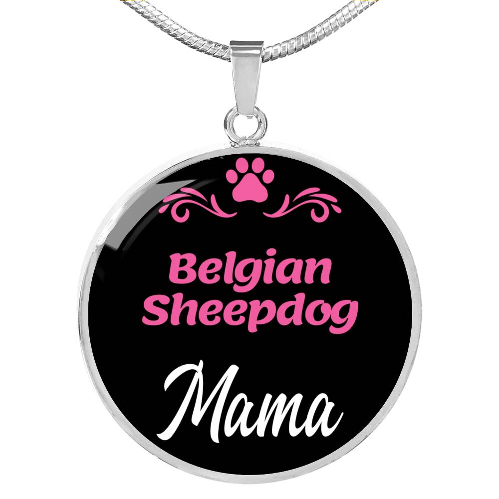 Belgian Sheepdog Mama Necklace Circle Pendant Stainless Steel or 18k Gold 18-22" Dog Mom Pendant-Express Your Love Gifts