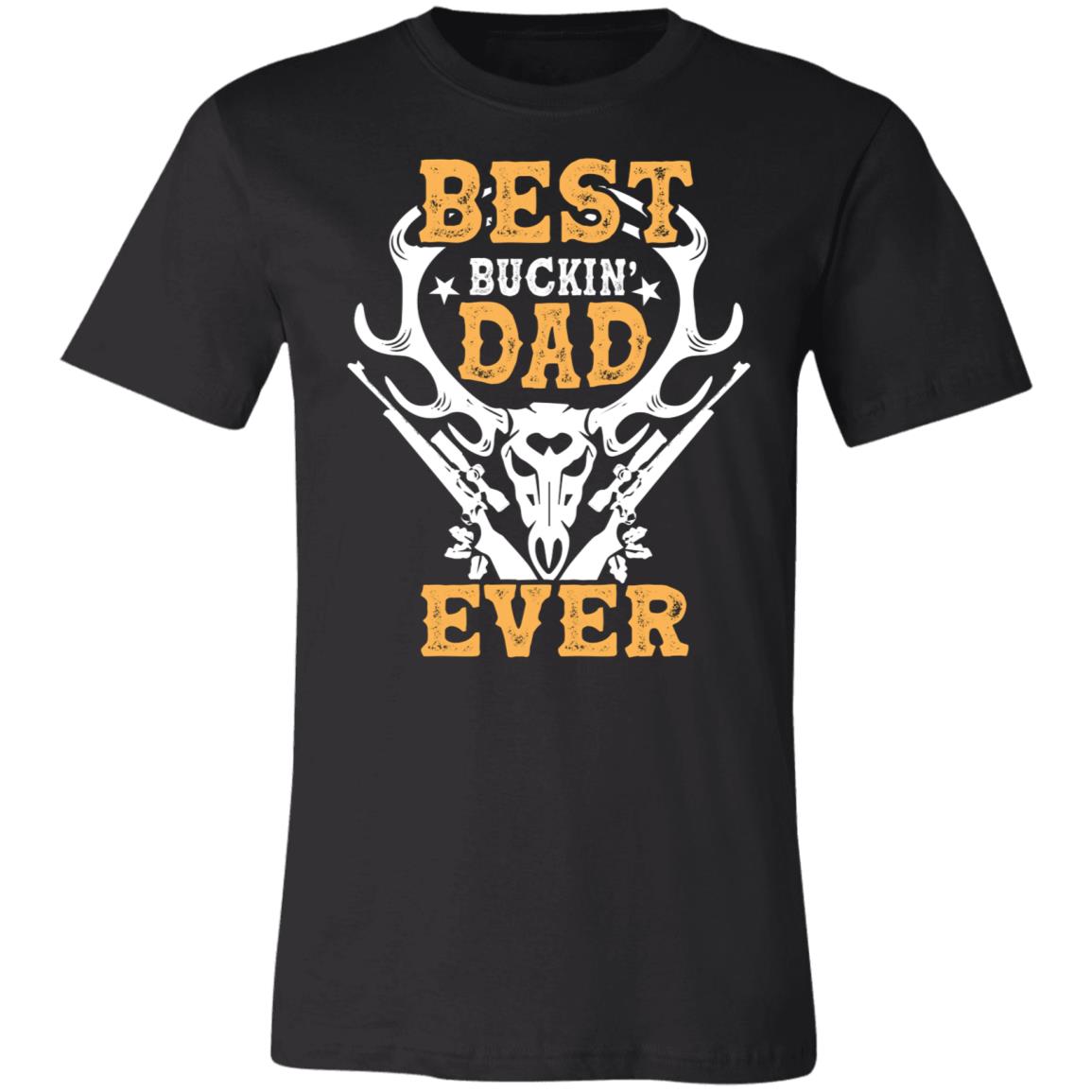 Best Buckin&#39; Dad Ever Hunter Gift T-Shirt-Express Your Love Gifts