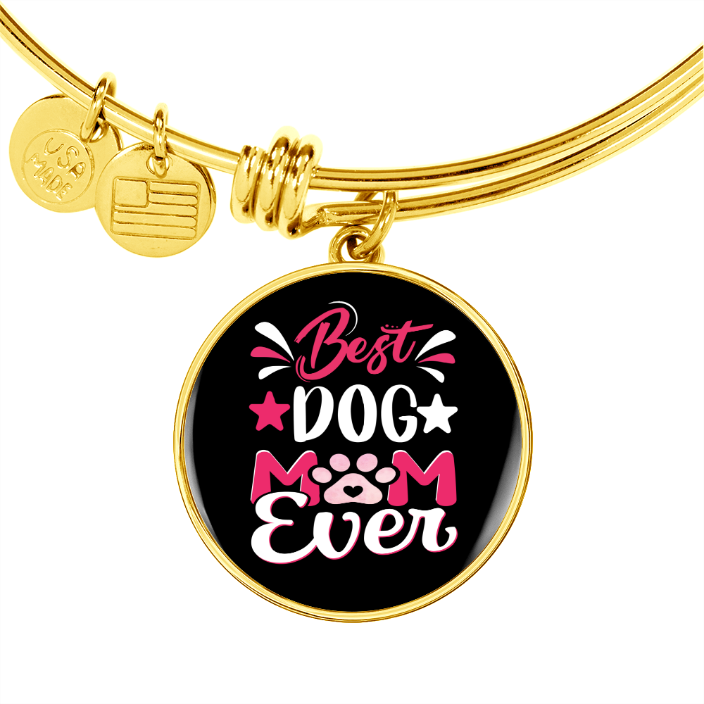 Best Dog Mom Ever Bracelet Stainless Steel or 18k Gold Circle Bangle-Express Your Love Gifts