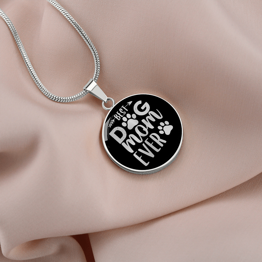 Best Dog Mom Ever TranspArent_ Circle Necklace Stainless Steel or 18k Gold 18-22"-Express Your Love Gifts