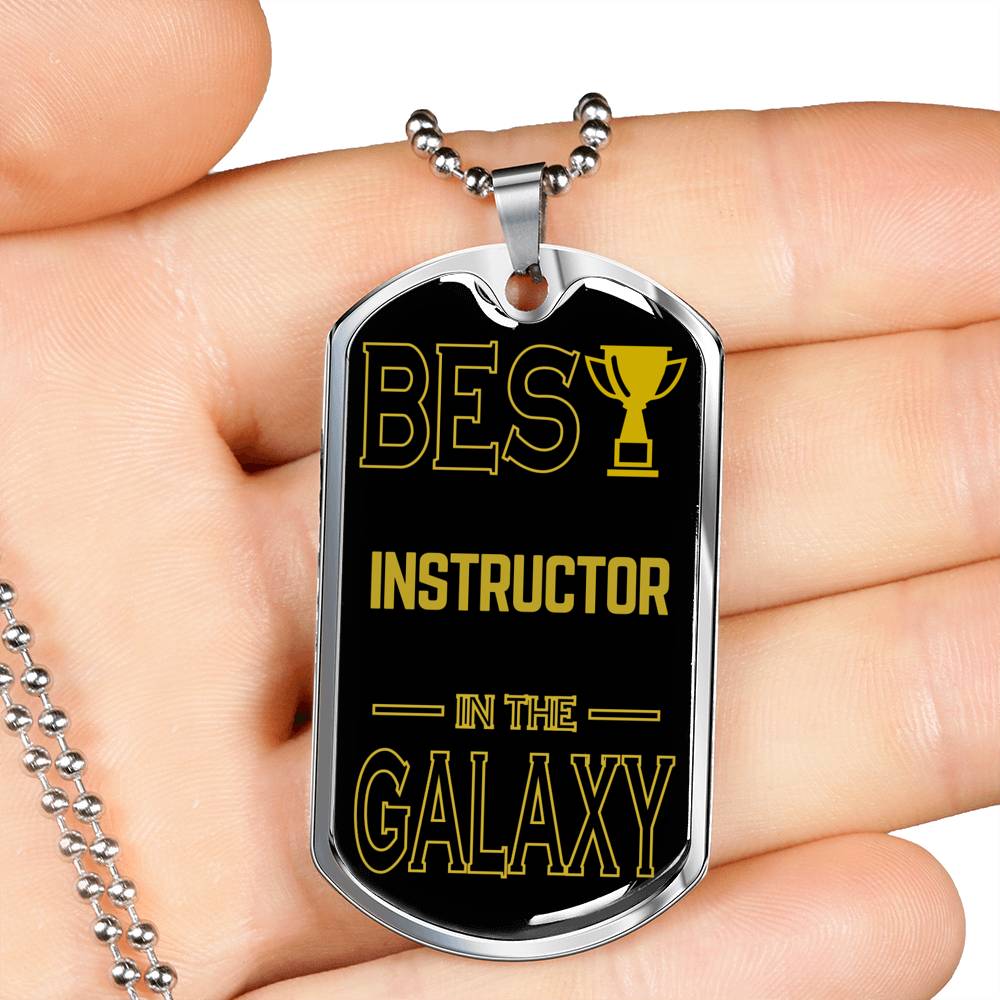 Best Instructor In The Galaxy Necklace Stainless Steel or 18k Gold Dog Tag w 24"-Express Your Love Gifts