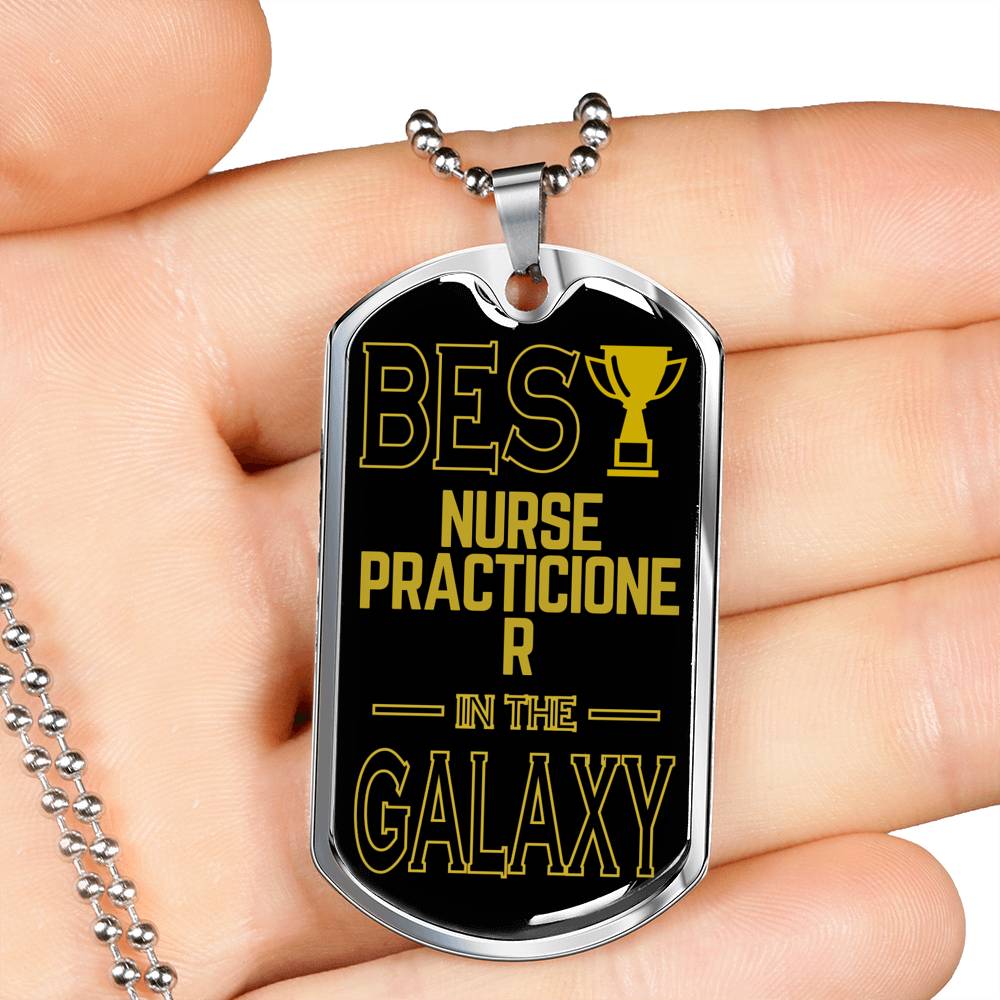 Best Nurse Practicioner In The Galaxy Necklace Stainless Steel or 18k Gold Dog Tag w 24"-Express Your Love Gifts