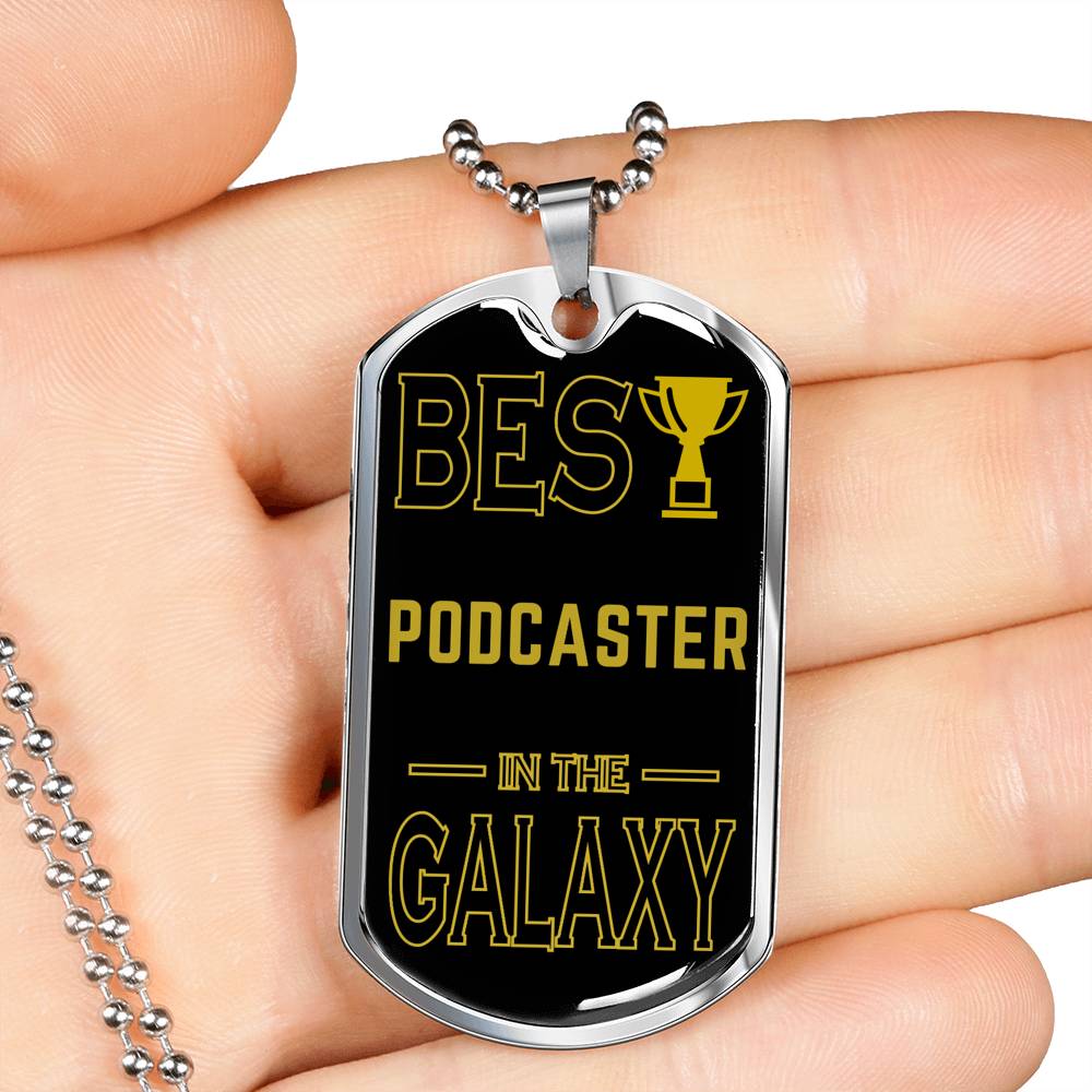 Best Podcaster In The Galaxy Necklace Stainless Steel or 18k Gold Dog Tag w 24"-Express Your Love Gifts
