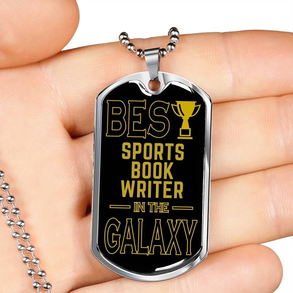 Best Sports Book Writer In The Galaxy Necklace Stainless Steel or 18k Gold Dog Tag w 24"-Express Your Love Gifts
