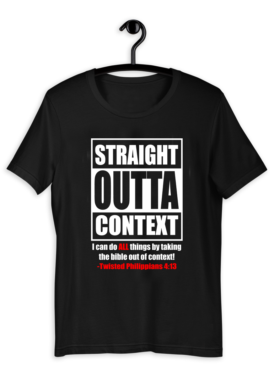 Bible Straight Outta Context I can do ALL Things Funny Christian T-Shirt-Express Your Love Gifts