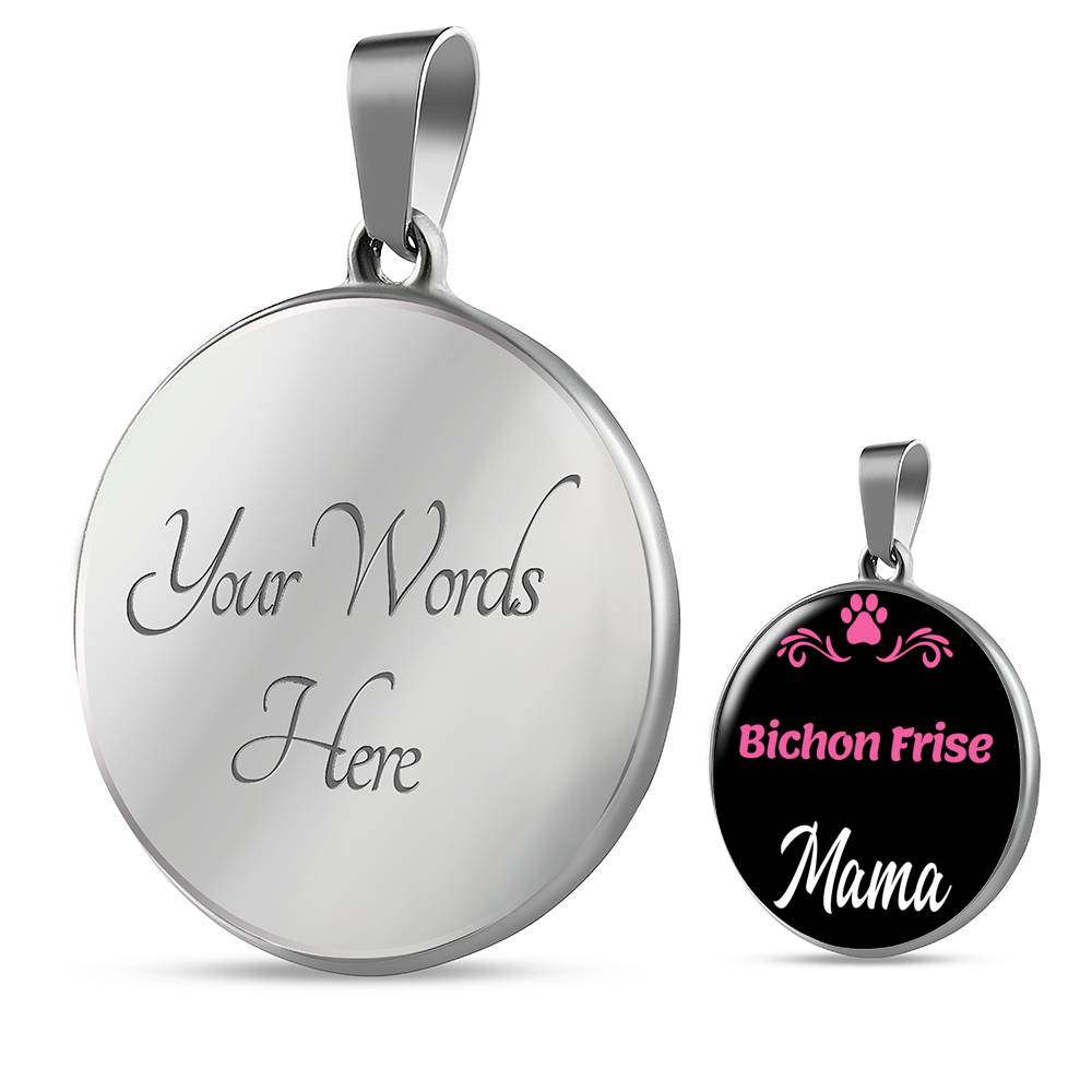 Bichon Frise Mama Necklace Circle Pendant Stainless Steel or 18k Gold 18-22" Dog Mom Pendant-Express Your Love Gifts