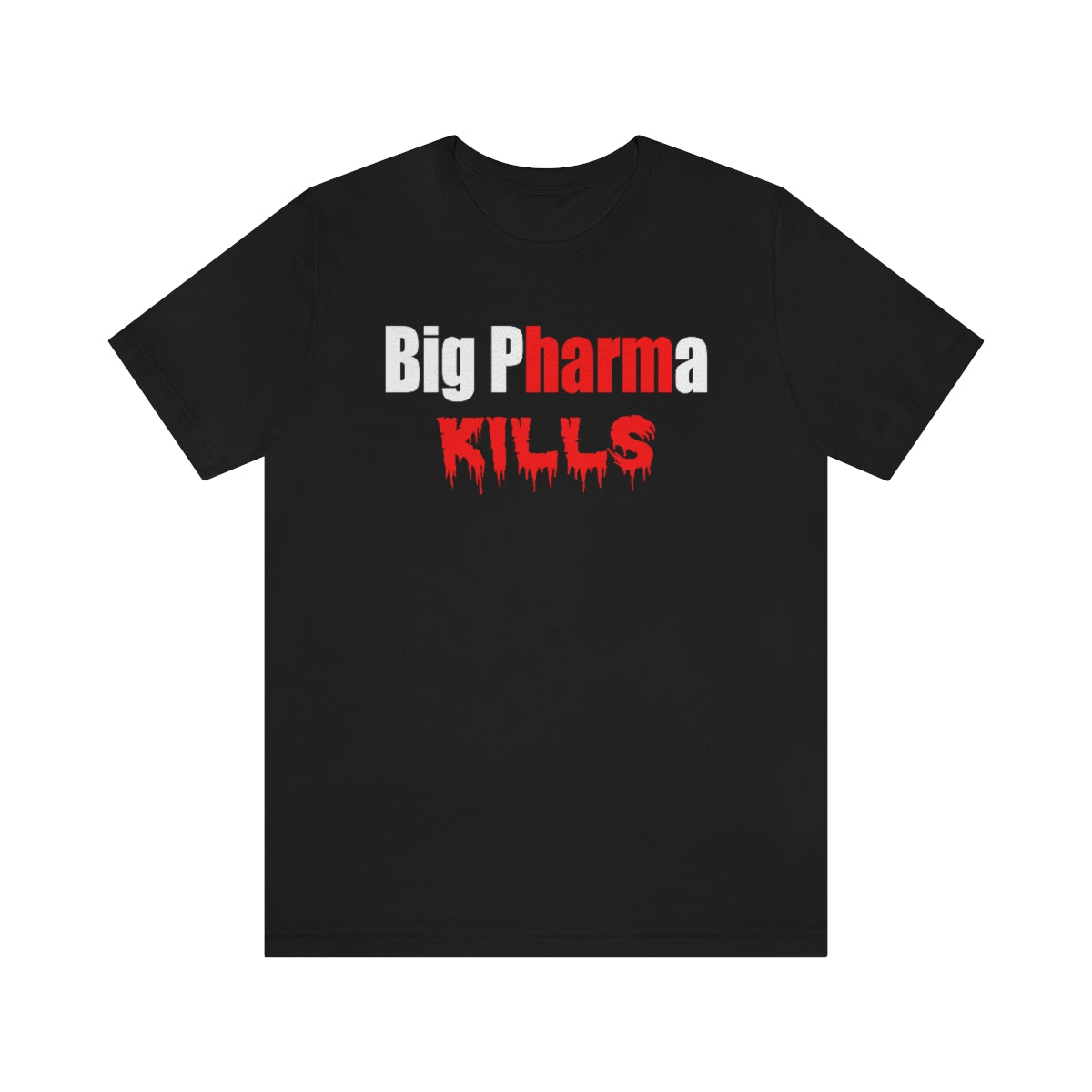 Big Pharma Kills T-Shirt-Express Your Love Gifts