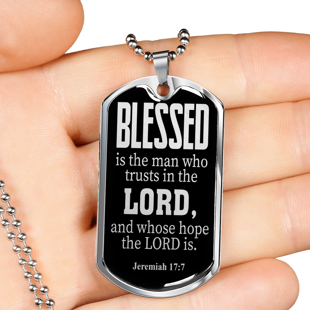Blessed Is The Man Jeremiah 17:7 Necklace Stainless Steel or 18k Gold Dog Tag 24"-Express Your Love Gifts