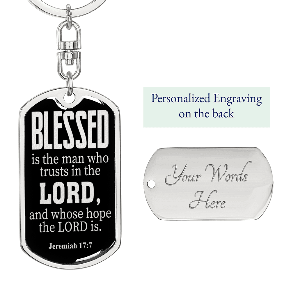 Blessed Is The Man Jeremiah 17:7 Swivel Keychain Dog Tag Stainless Steel or 18k Gold-Express Your Love Gifts