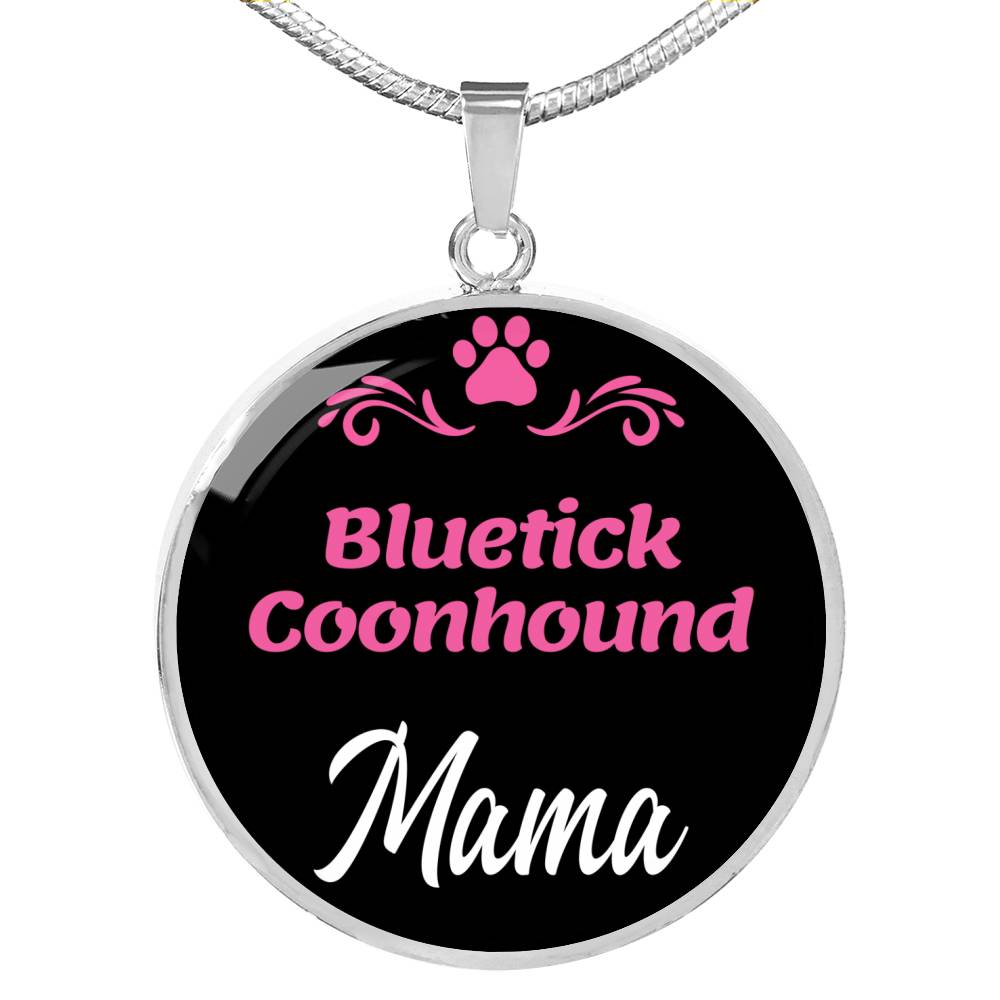 Bluetick Coonhound Mama Necklace Circle Pendant Stainless Steel or 18k Gold 18-22" Dog Mom Pendant-Express Your Love Gifts