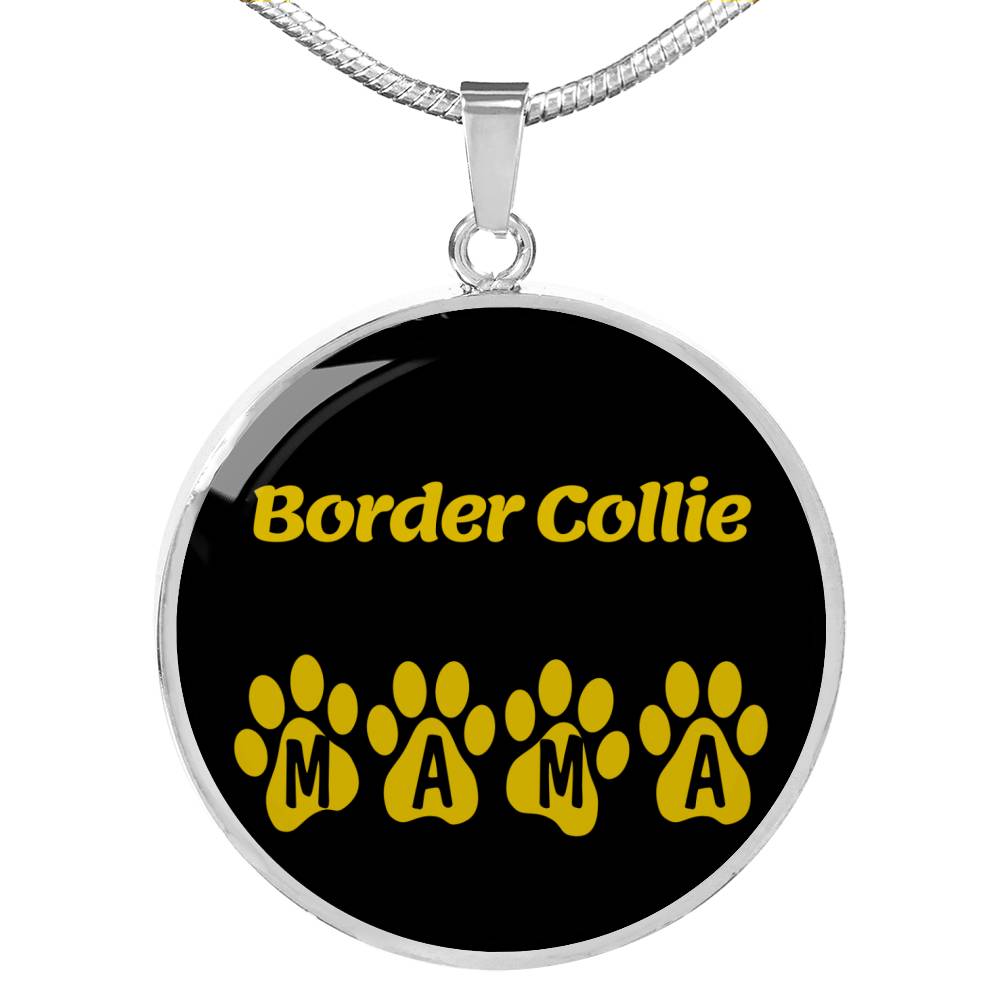 Border Collie Mama Circle Necklace Stainless Steel or 18k Gold 18-22" Dog Owner Lover-Express Your Love Gifts