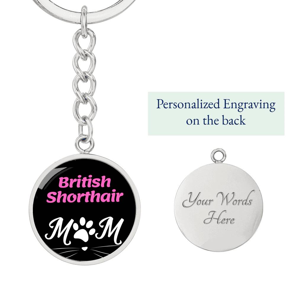 British Shorthair Cat Mom Keychain Stainless Steel or 18k Gold Circle Pendant-Express Your Love Gifts