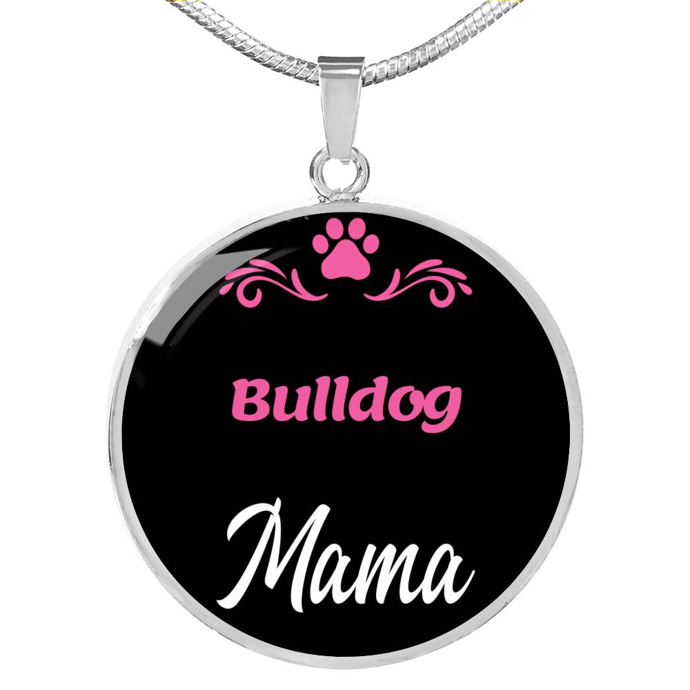 Bulldog Mama Necklace Circle Pendant Stainless Steel or 18k Gold 18-22" Dog Mom Pendant-Express Your Love Gifts