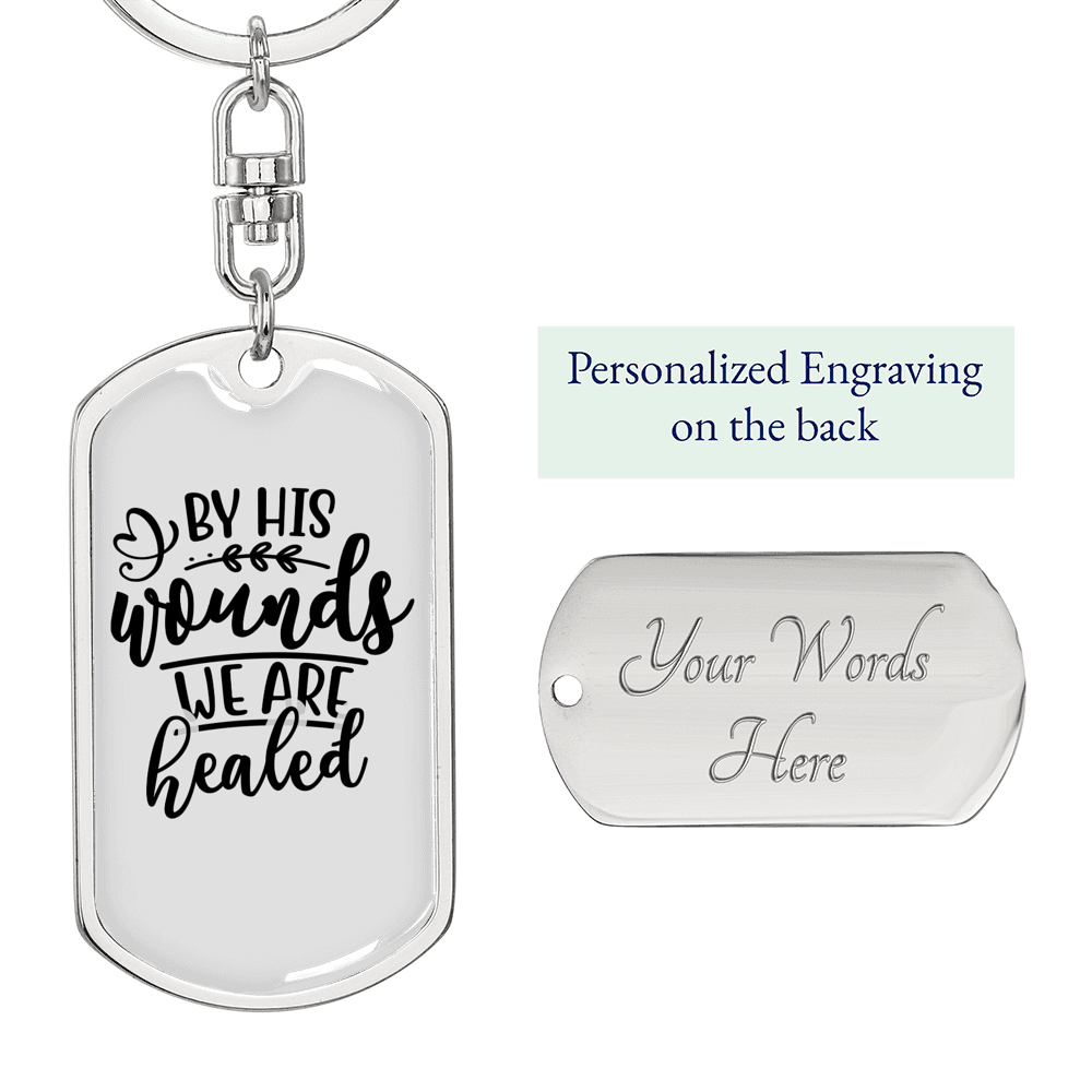 By His Wounds Keychain Stainless Steel or 18k Gold Dog Tag Keyring-Express Your Love Gifts