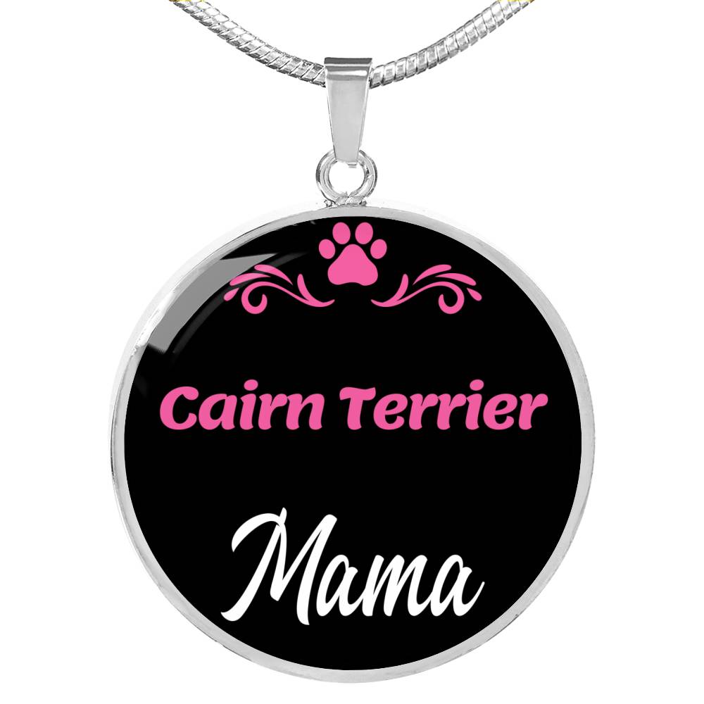 Cairn Terrier Mama Necklace Circle Pendant Stainless Steel or 18k Gold 18-22" Dog Mom Pendant-Express Your Love Gifts