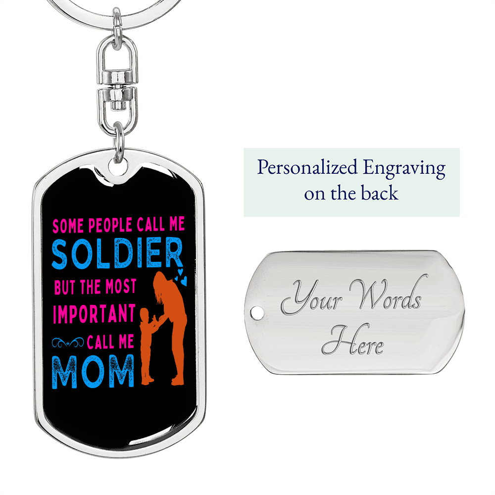 Call me Soldier Mom Keychain Stainless Steel or 18k Gold Dog Tag Keyring-Express Your Love Gifts
