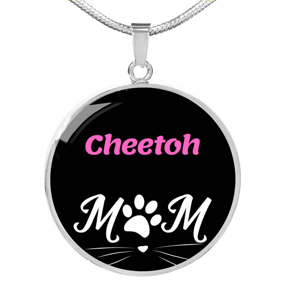 Cheetoh Cat Mom Necklace Circle Pendant Stainless Steel or 18k Gold 18-22"-Express Your Love Gifts