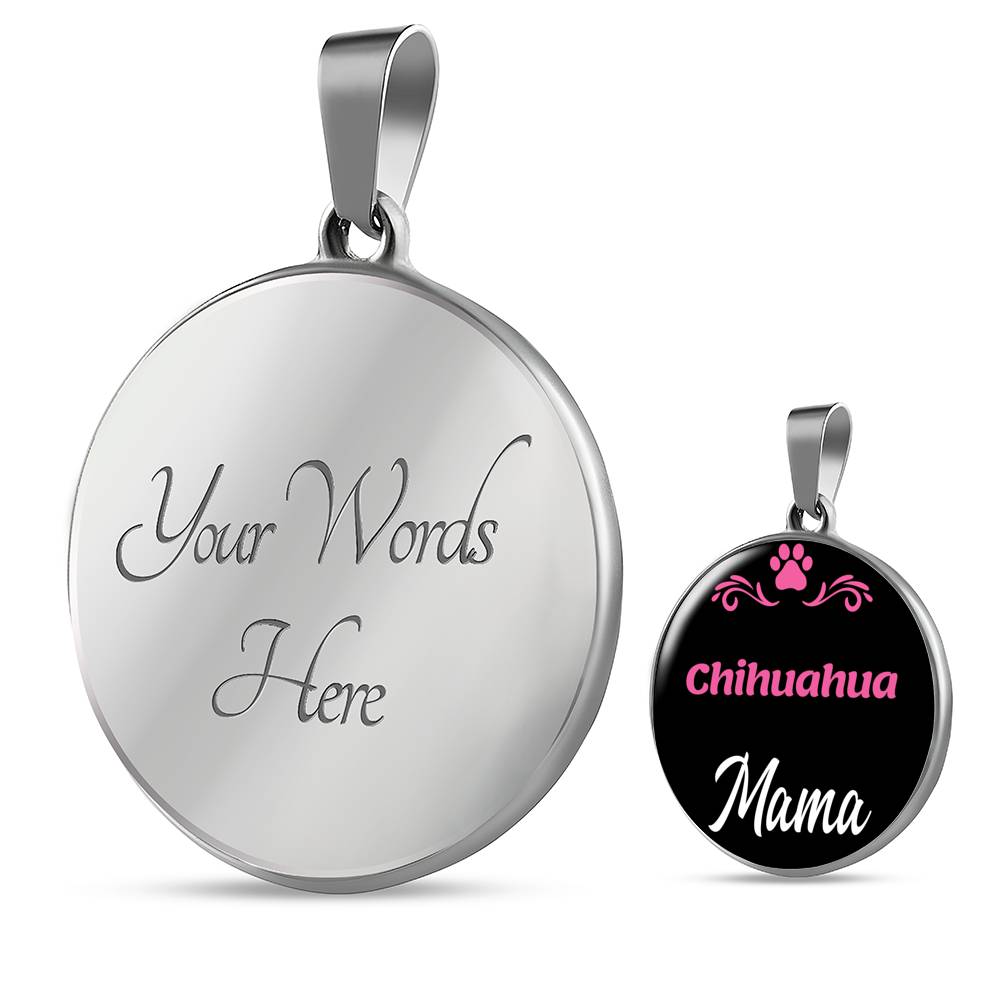 Chihuahua Mama Necklace Circle Pendant Stainless Steel or 18k Gold 18-22" Dog Mom Pendant-Express Your Love Gifts