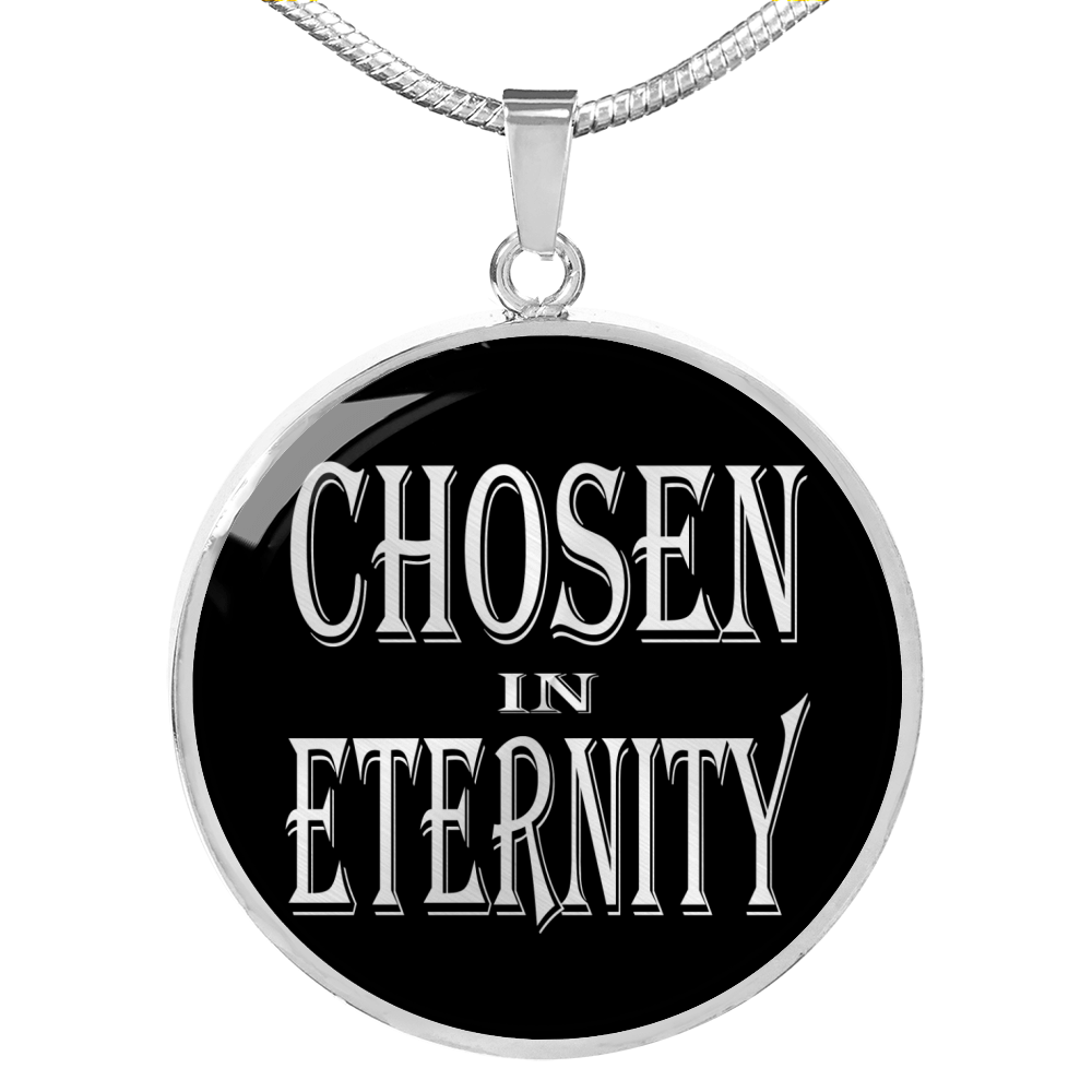 Chosen In Eternity Ephesians 1:4 Circle Necklace Stainless Steel or 18k Gold 18-22"-Express Your Love Gifts