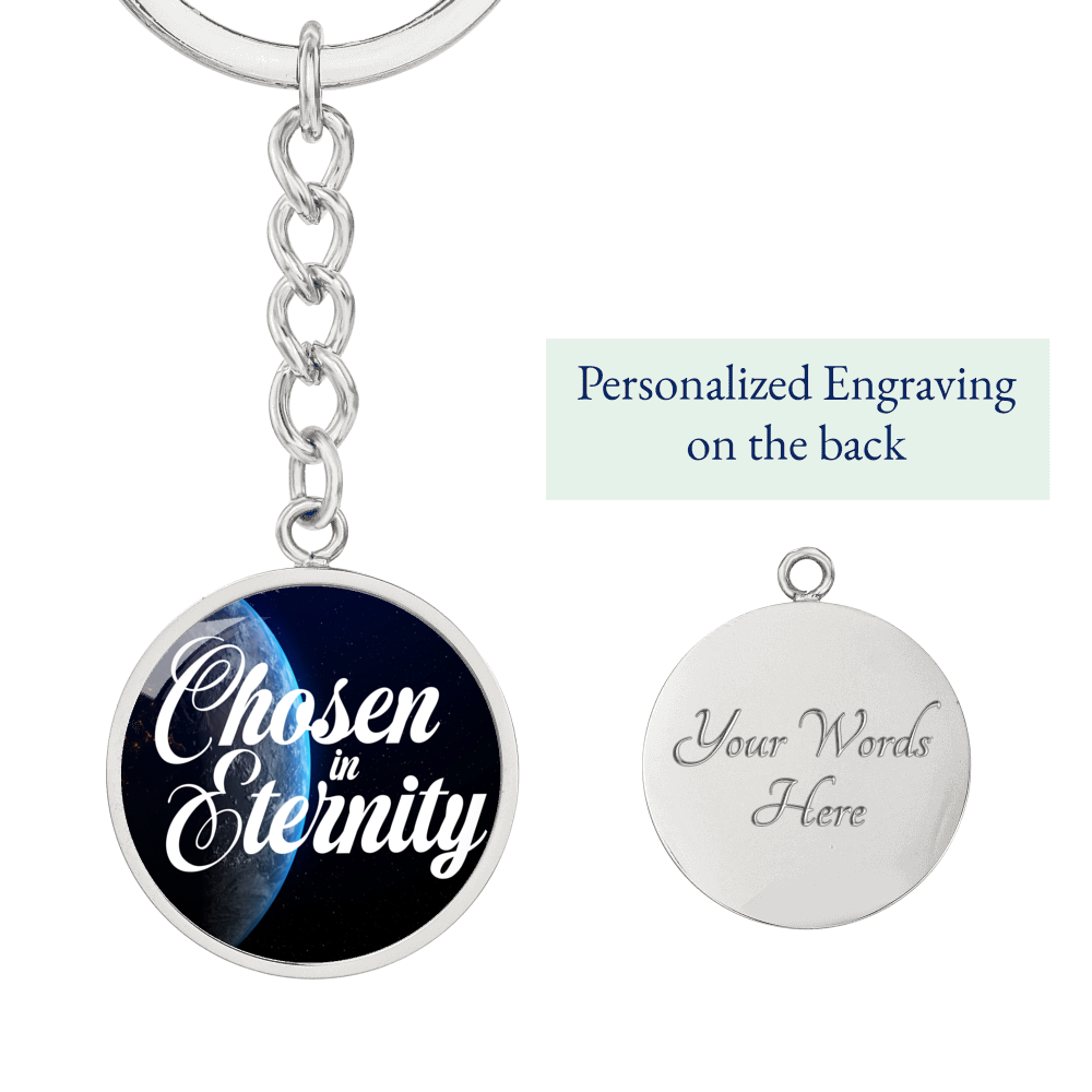 Chosen In Eternity World Ephesians 1:4 Keychain Stainless Steel or 18k Gold Circle Pendant-Express Your Love Gifts