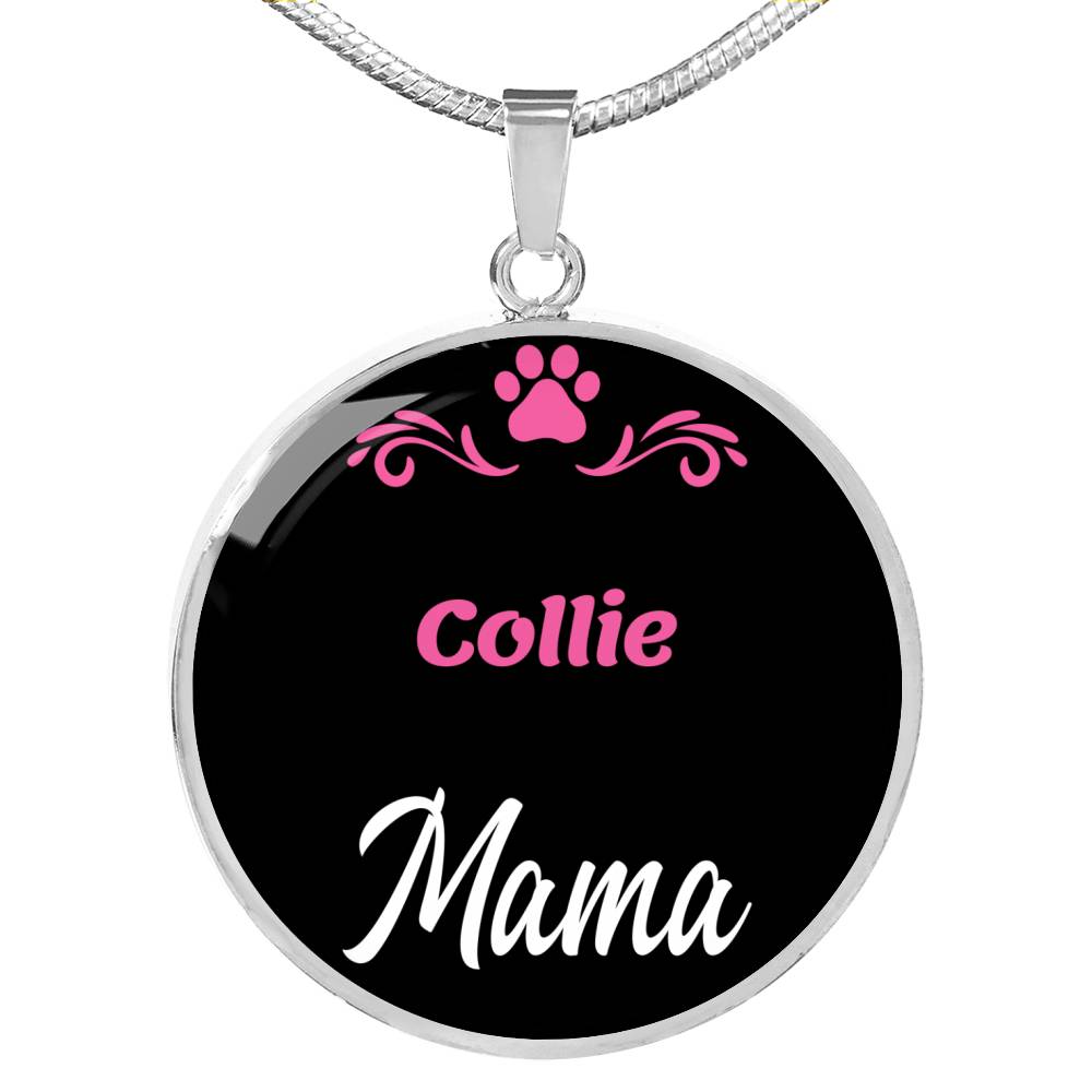 Collie Mama Necklace Circle Pendant Stainless Steel or 18k Gold 18-22" Dog Mom Pendant-Express Your Love Gifts