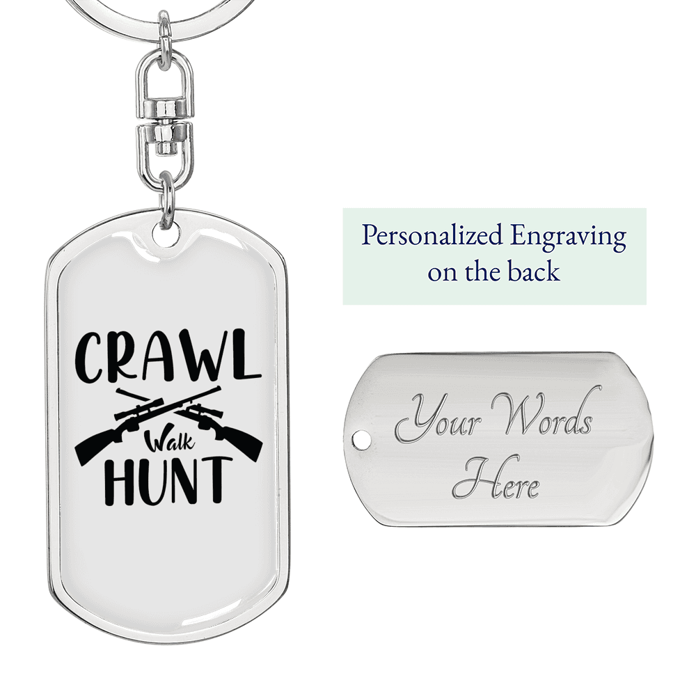Crawl Walk Hunt Keychain Stainless Steel or 18k Gold Dog Tag Keyring-Express Your Love Gifts