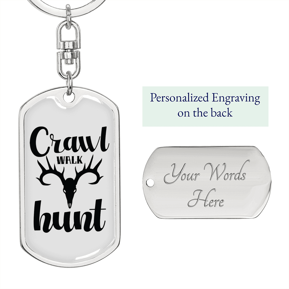 Crawl Walk Hunt White Keychain Stainless Steel or 18k Gold Dog Tag Keyring-Express Your Love Gifts