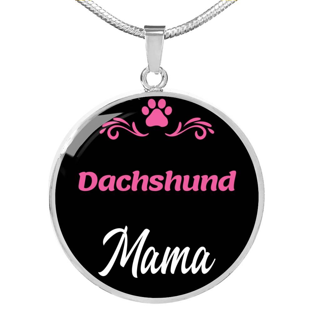 Dachshund Mama Necklace Circle Pendant Stainless Steel or 18k Gold 18-22" Dog Mom Pendant-Express Your Love Gifts