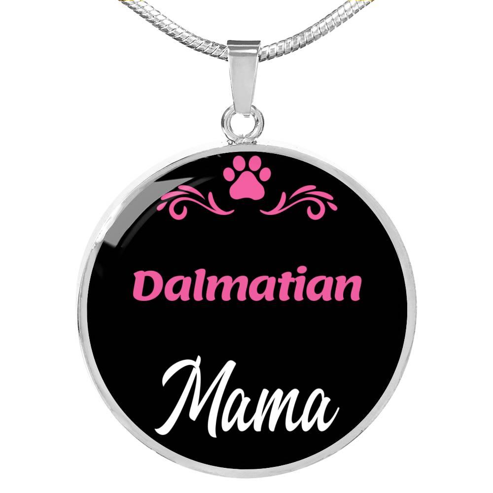 Dalmatian Mama Necklace Circle Pendant Stainless Steel or 18k Gold 18-22" Dog Mom Pendant-Express Your Love Gifts