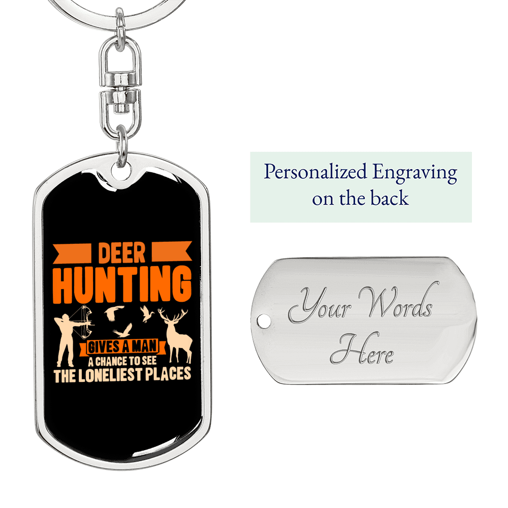 Deer Hunting Loneliest Places Keychain Stainless Steel or 18k Gold Dog Tag Keyring-Express Your Love Gifts