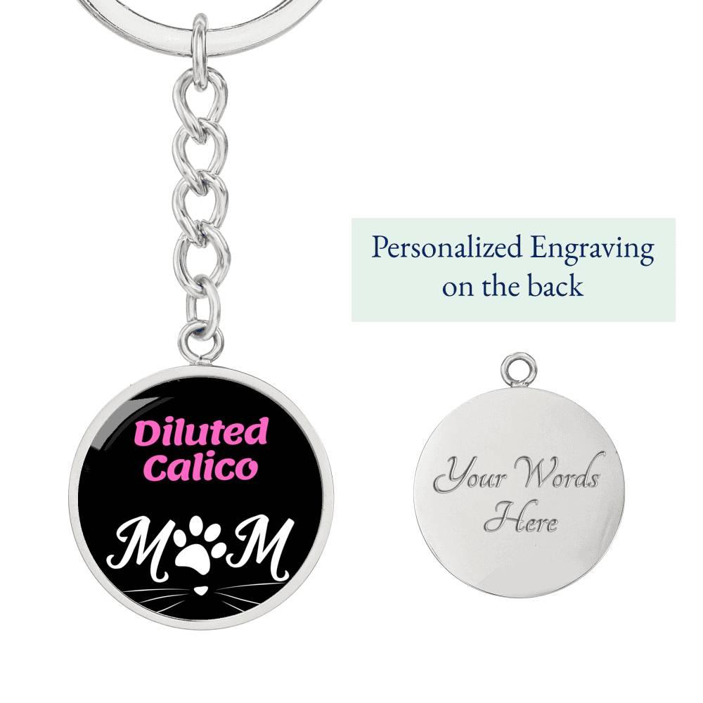 Diluted Calico Cat Mom Keychain Stainless Steel or 18k Gold Circle Pendant-Express Your Love Gifts