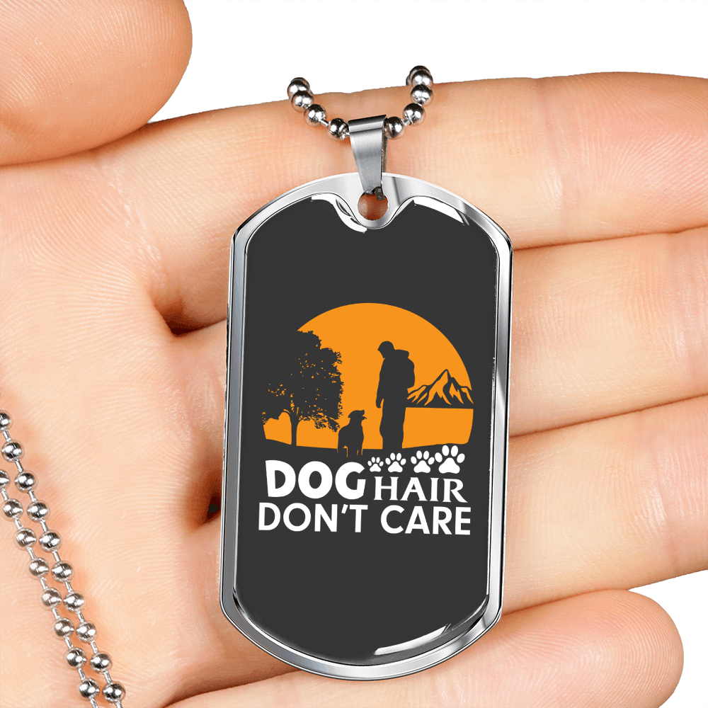 Dog Hair Don't Care Necklace Stainless Steel or 18k Gold Dog Tag 24" Chain-Express Your Love Gifts