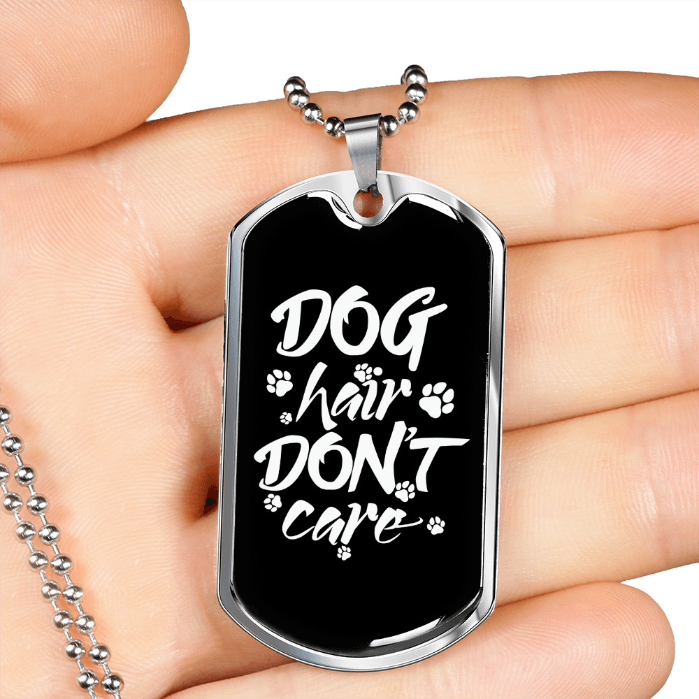 Dog Hair Don't Care Plain Necklace Stainless Steel or 18k Gold Dog Tag 24" Chain-Express Your Love Gifts