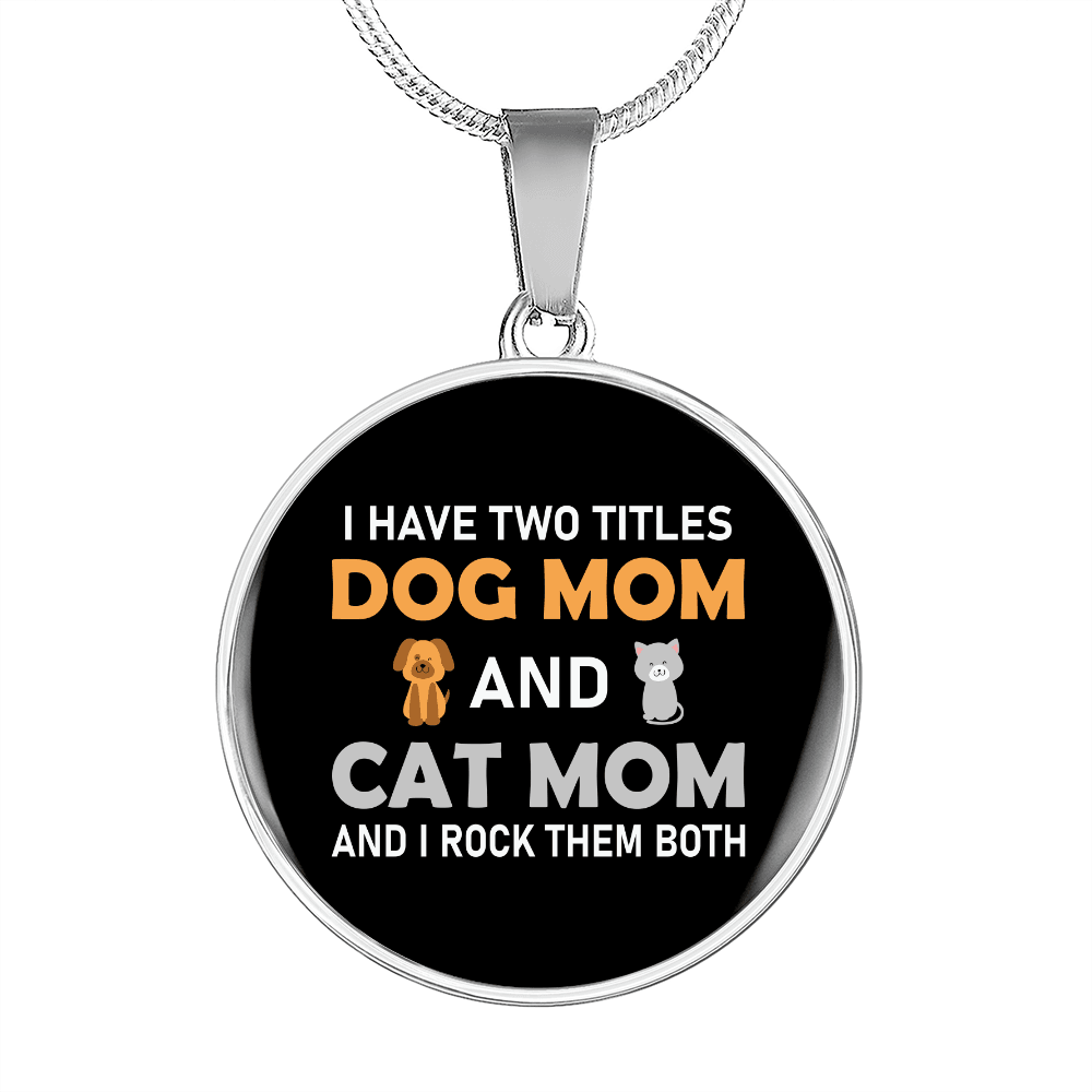 Dog Mom And Cat Mom Circle Necklace Stainless Steel or 18k Gold 18-22"-Express Your Love Gifts