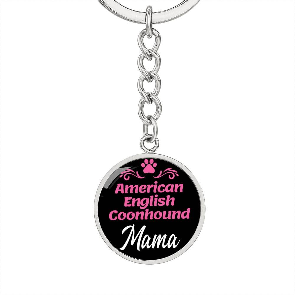 Dog Mom Keyring American English Coonhound Mama Circle Keychain Stainless Steel or 18k Gold-Express Your Love Gifts