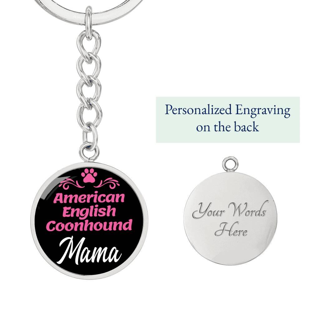 Dog Mom Keyring American English Coonhound Mama Circle Keychain Stainless Steel or 18k Gold-Express Your Love Gifts